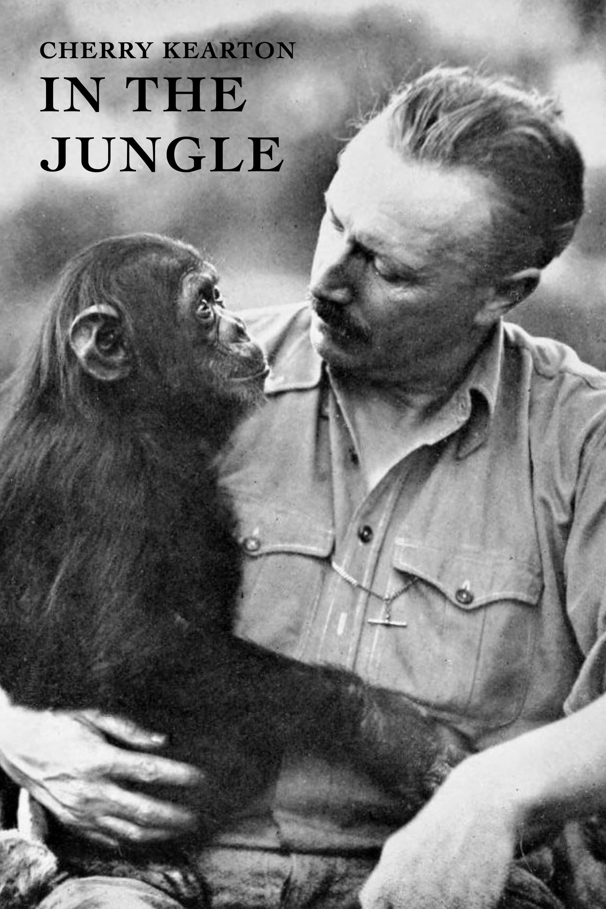 With Cherry Kearton in the Jungle