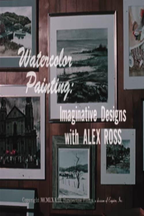 Watercolor Painting: Imaginative Designs with Alex Ross