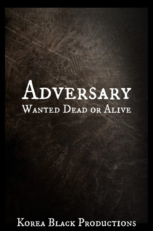Adversary: Wanted Dead or Alive