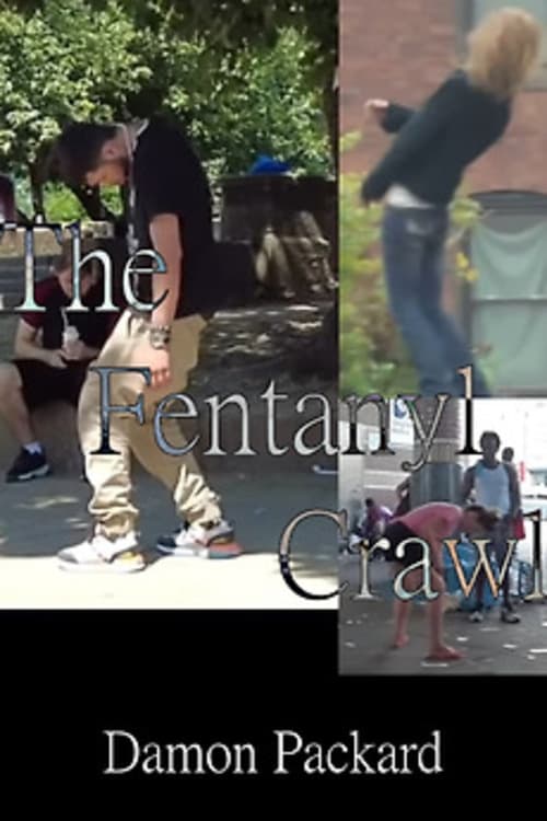 The Fentanyl Crawl