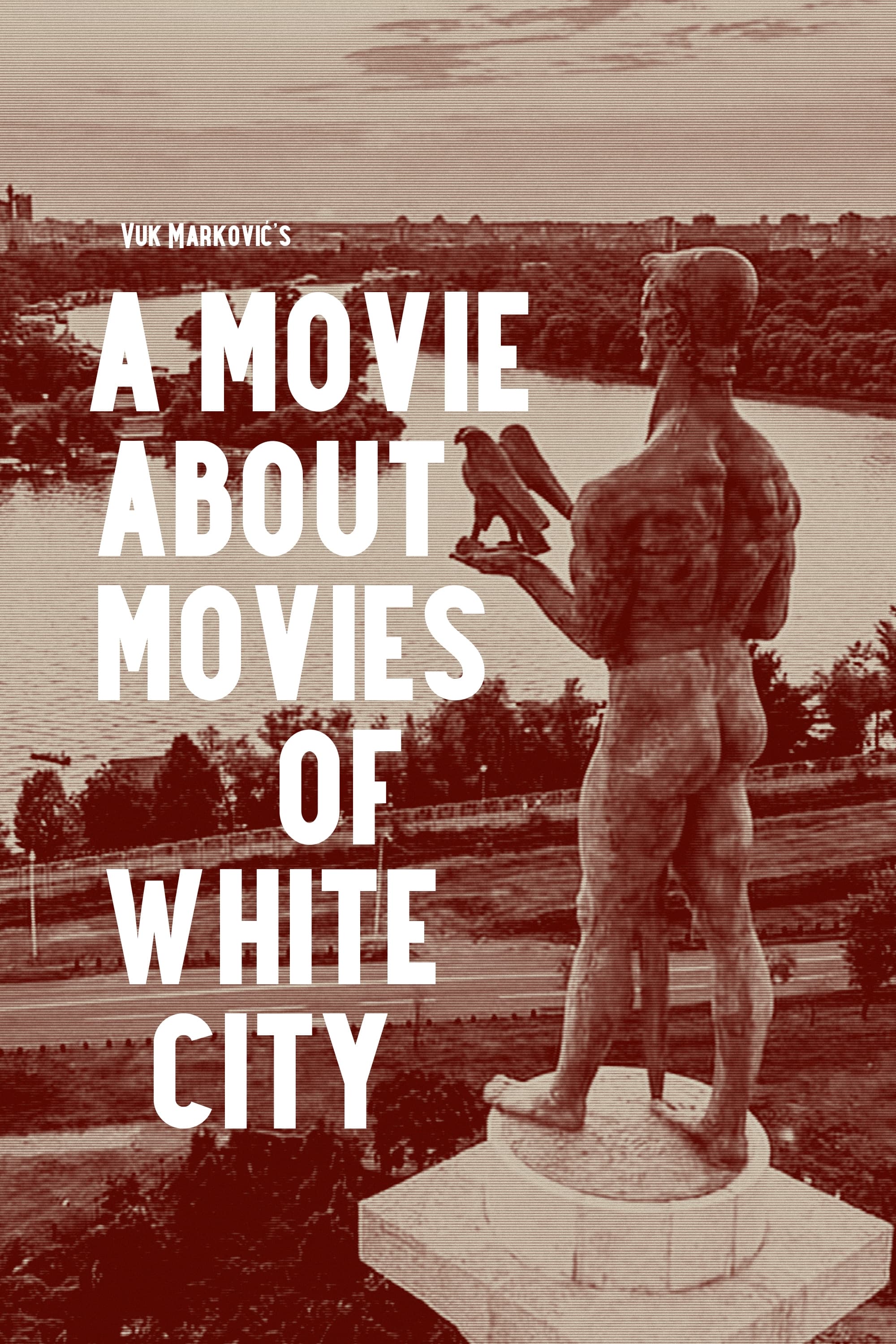 A Movie about Movies of White City