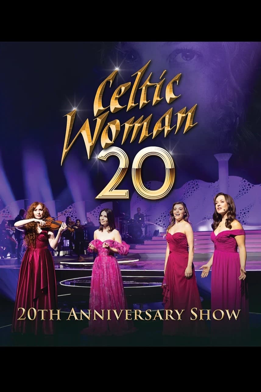 Celtic Woman: 20th Anniversary Show