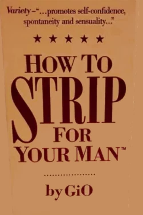 How To Strip For Your Man by GiO