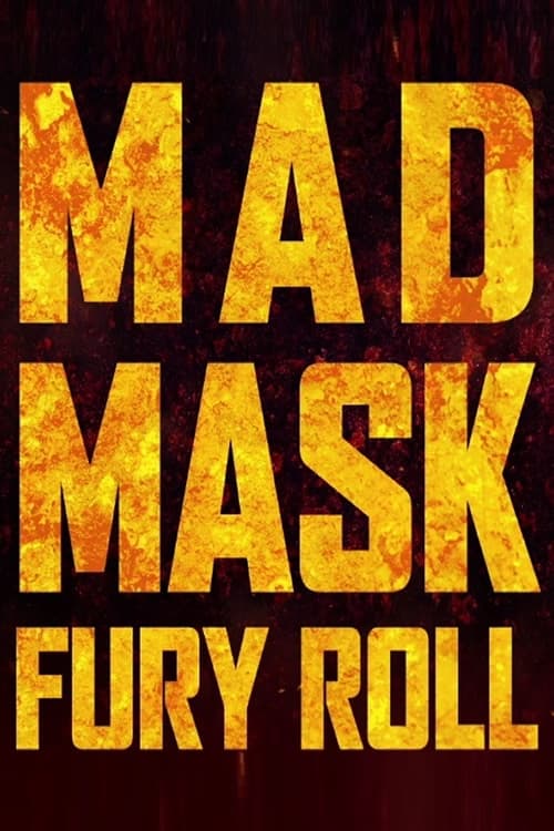Mad Mask - Fury Roll