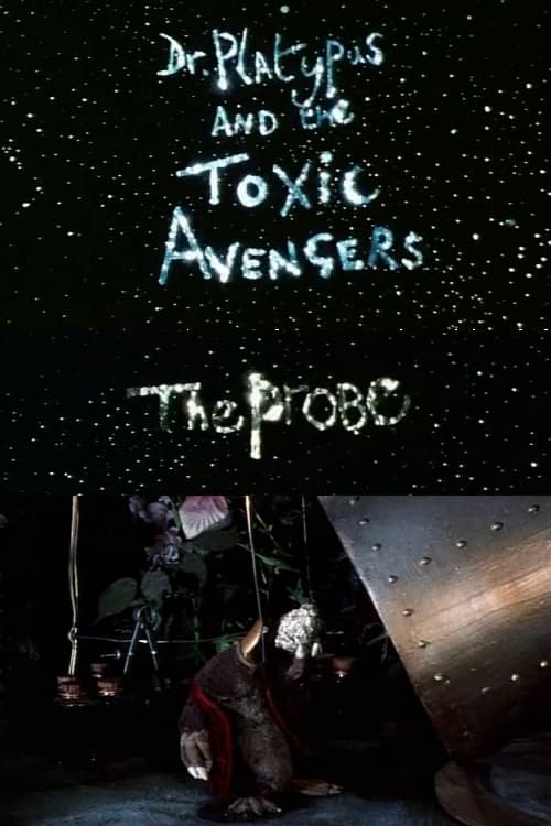 Dr. Platypus and the Toxic Avengers: The Probe