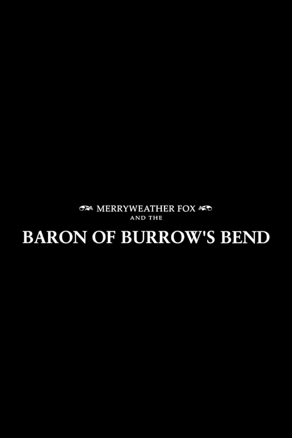 Merryweather Fox and the Baron of Burrow's Bend
