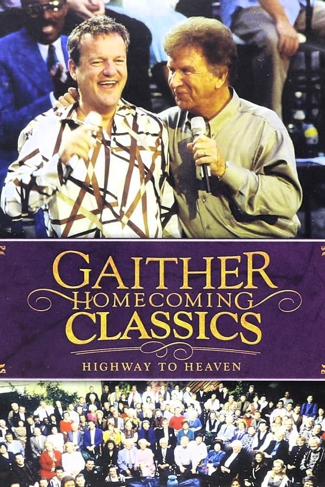 Gaither Homecoming Classics Highway to Heaven