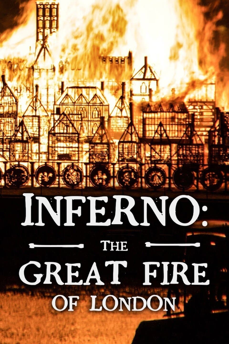 Inferno: The Great Fire Of London