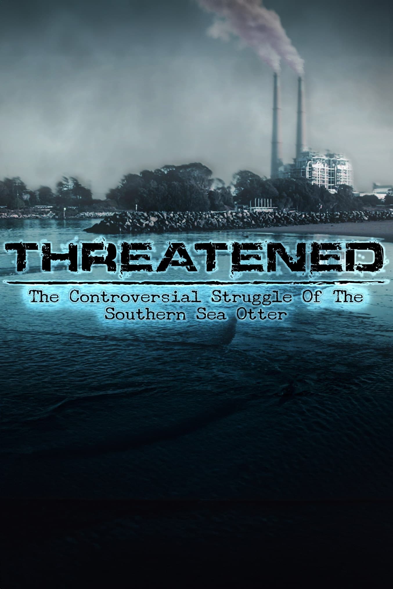 Threatened: The Controversial Struggle of the Southern Sea Otter