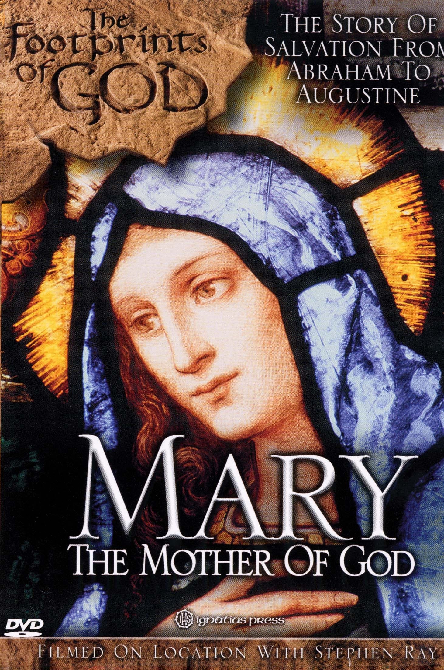 The Footprints of God: Mary the Mother of God