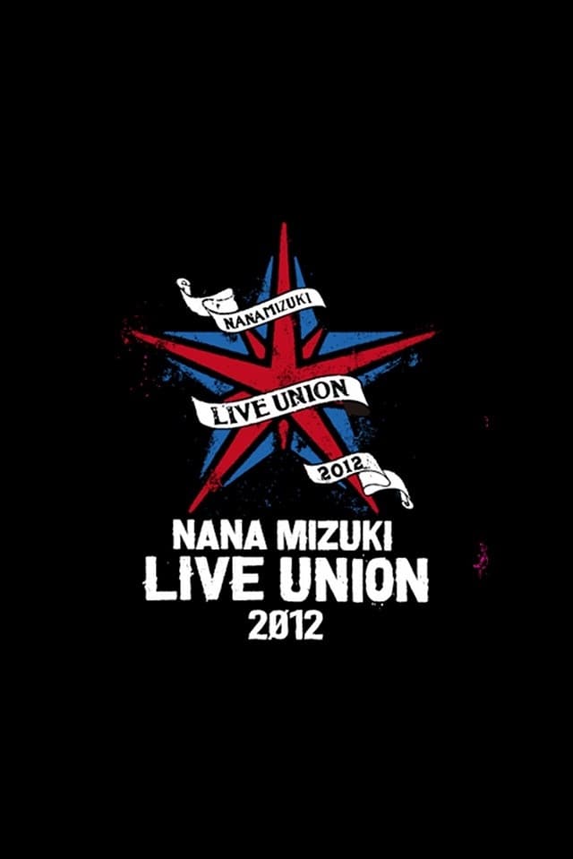 NANA MIZUKI LIVE UNION 2012