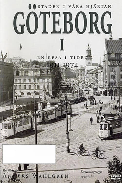 Gothenburg - a travel in time 1911-1974