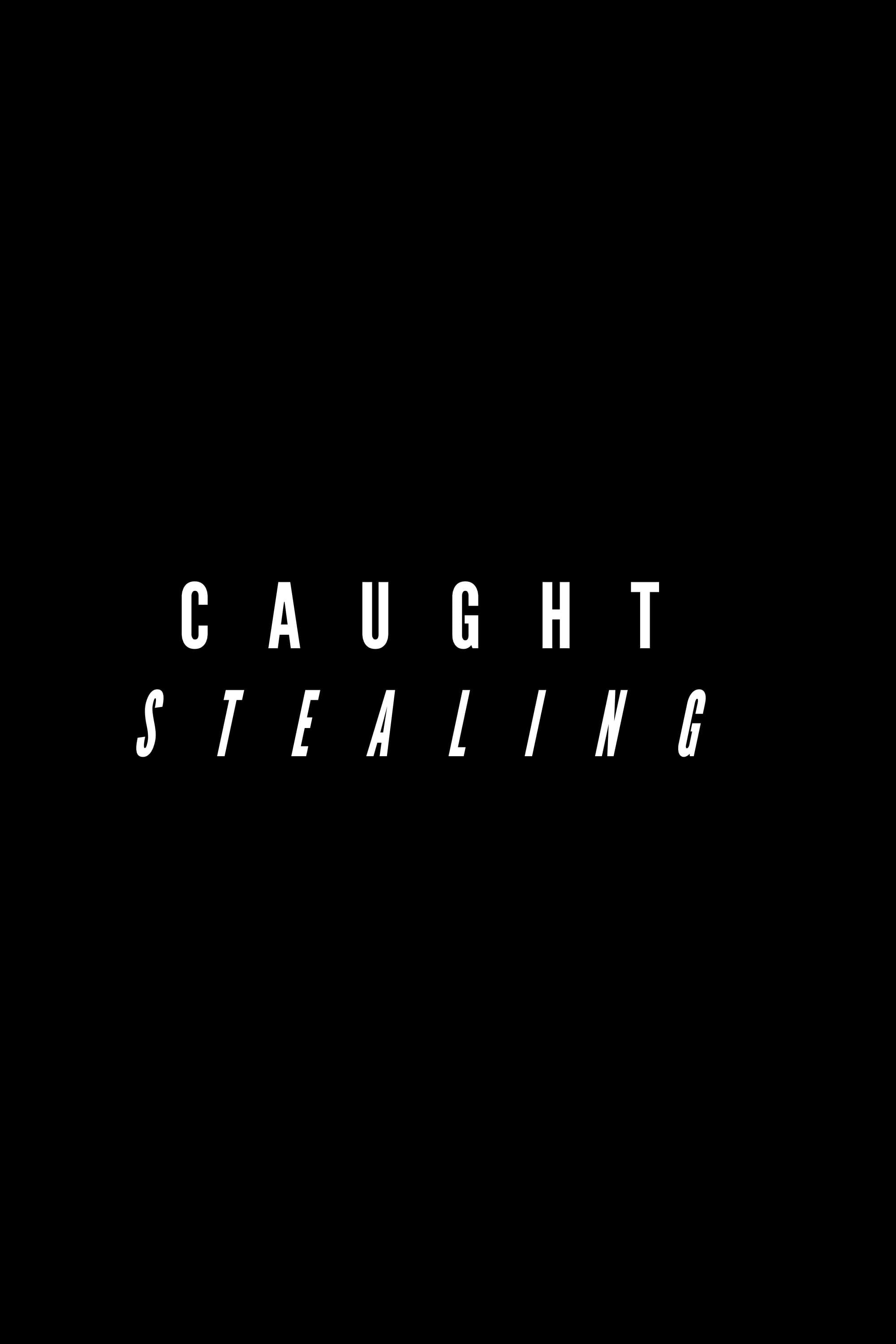 Caught Stealing