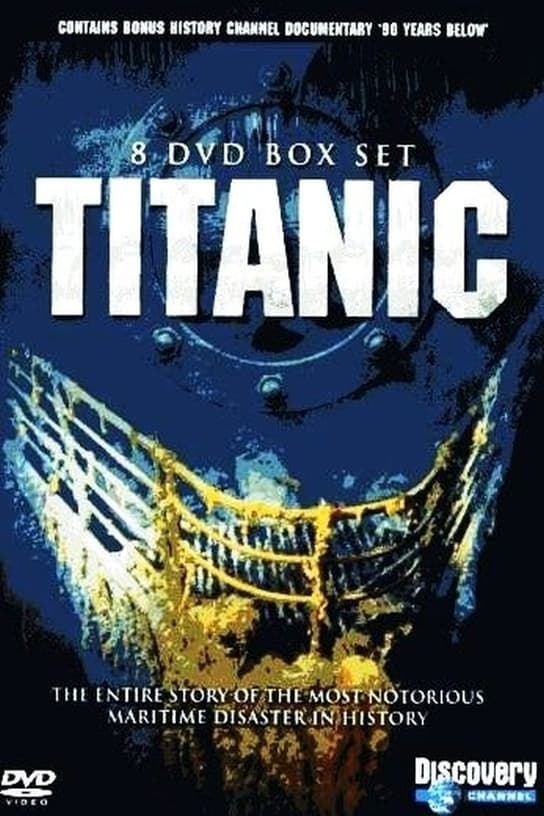 Titanic: The Entire Story