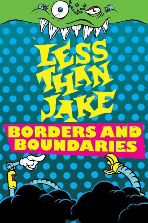 Less Than Jake - Borders And Boundaries Live