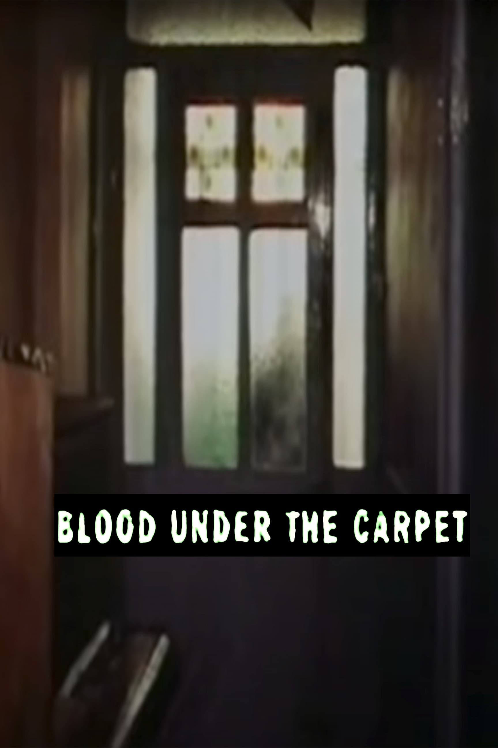 Blood Under the Carpet
