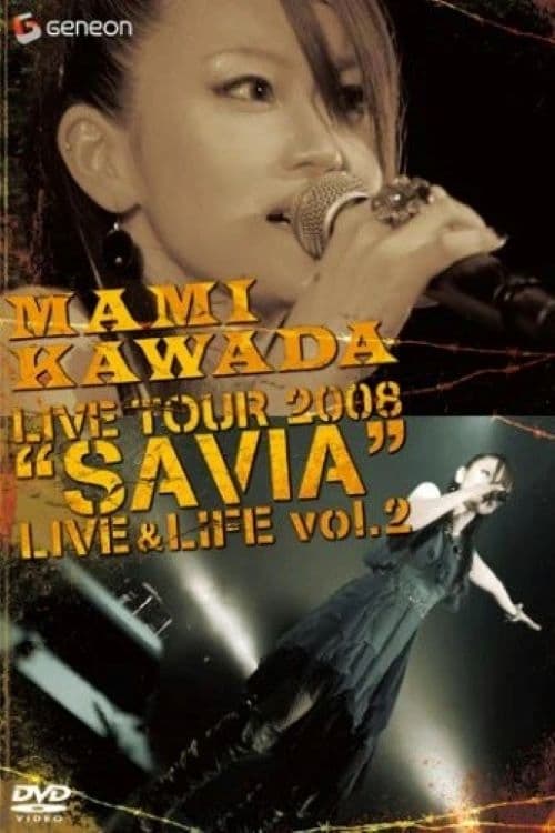 MAMI KAWADA LIVE TOUR 2008 "SAVIA" LIVE & LIFE vol.2