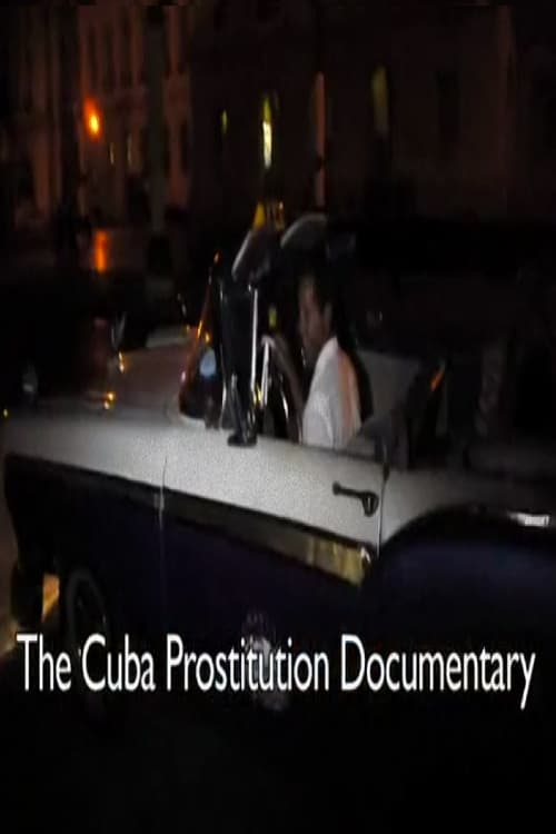 The Cuba Prostitution Documentary