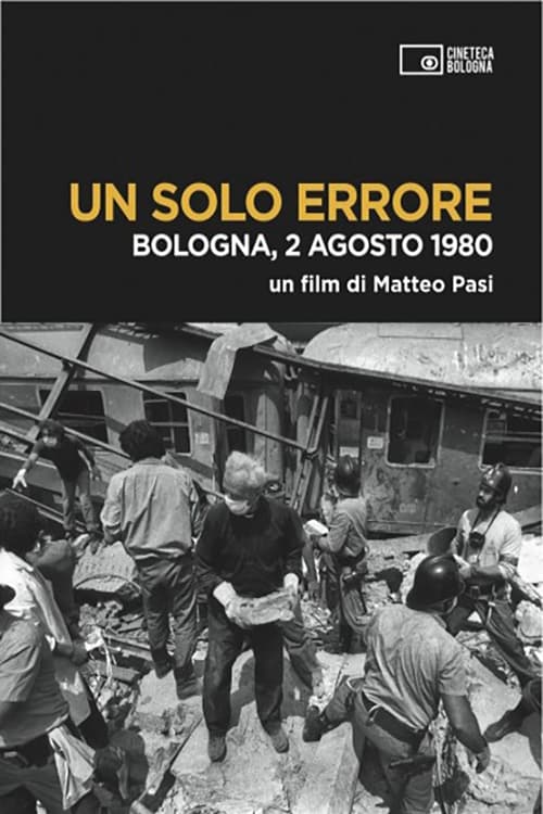Un solo errore: Bologna, 2 agosto 1980