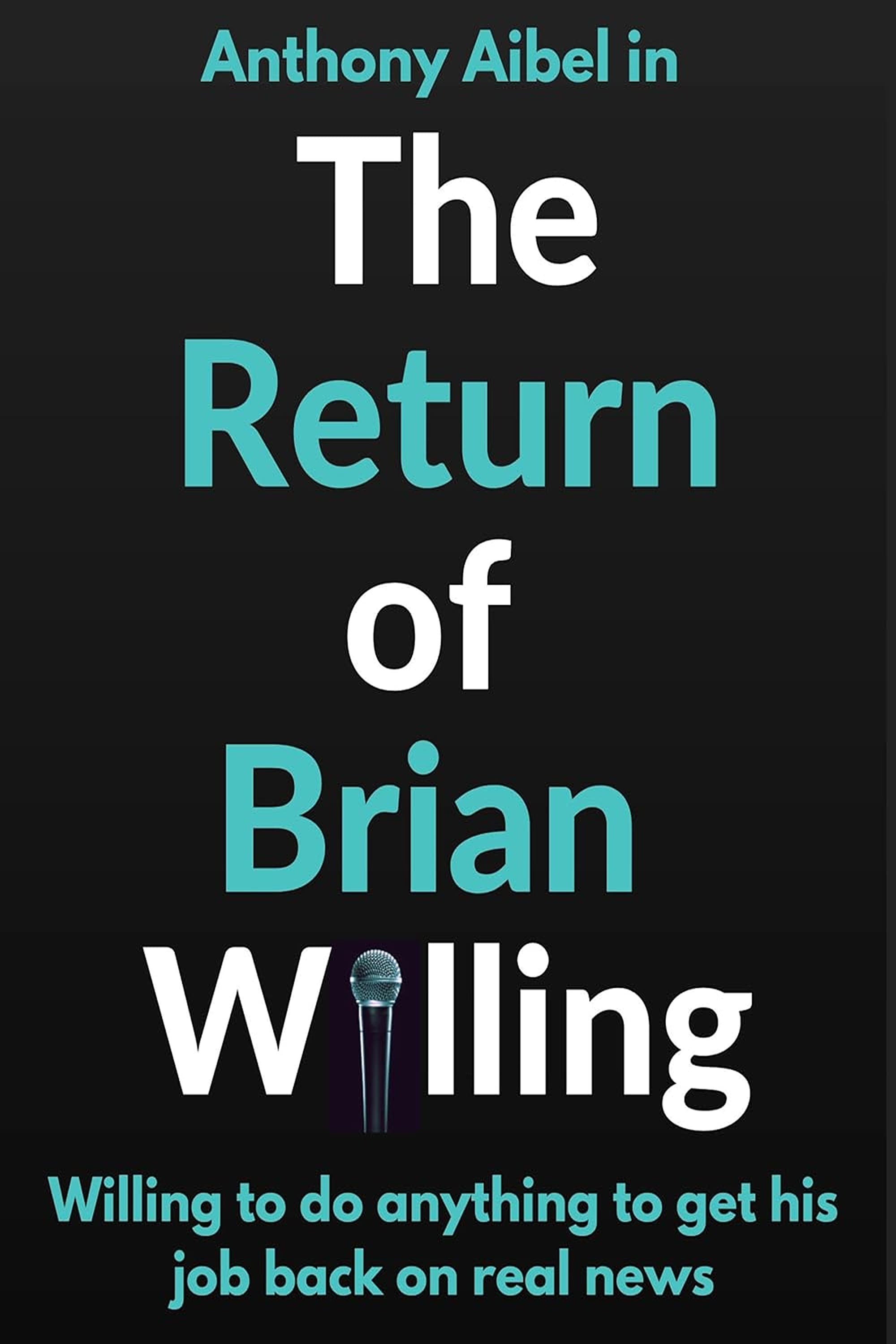 The Return of Brian Willing