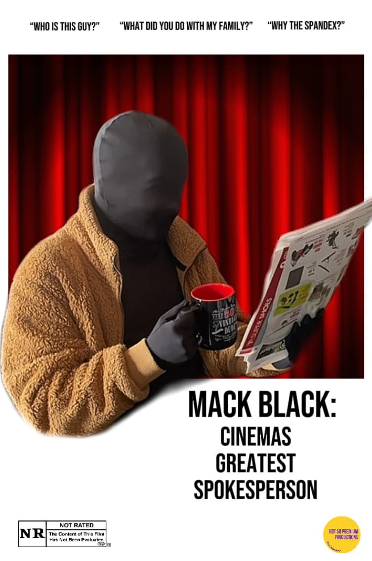 Mack Black: Cinemas Greatest Spokesperson