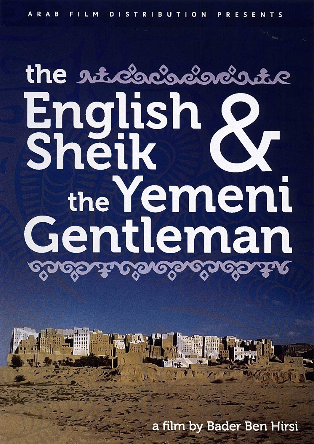 The English Sheik and the Yemeni Gentleman