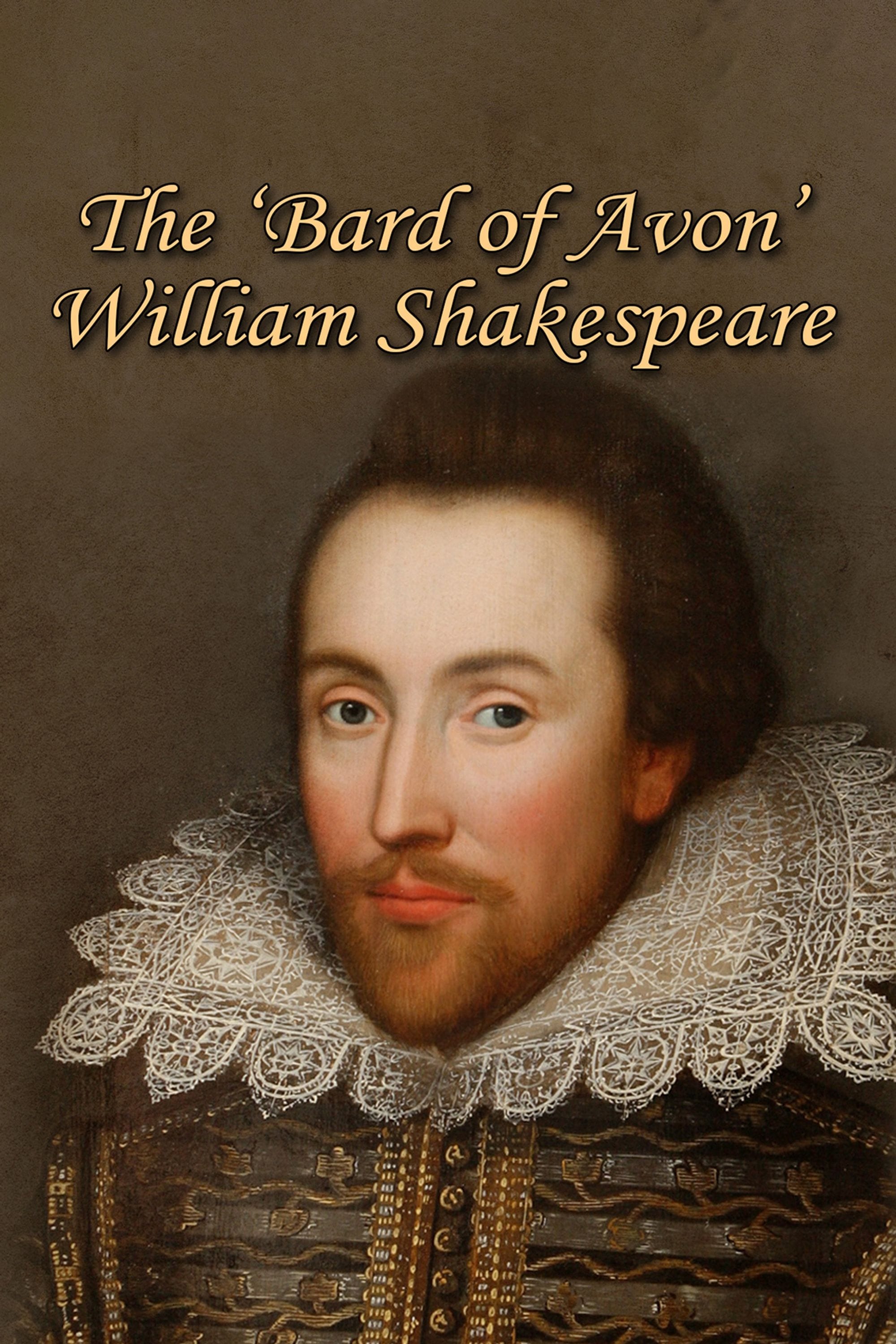 The 'Bard of Avon': William Shakespeare