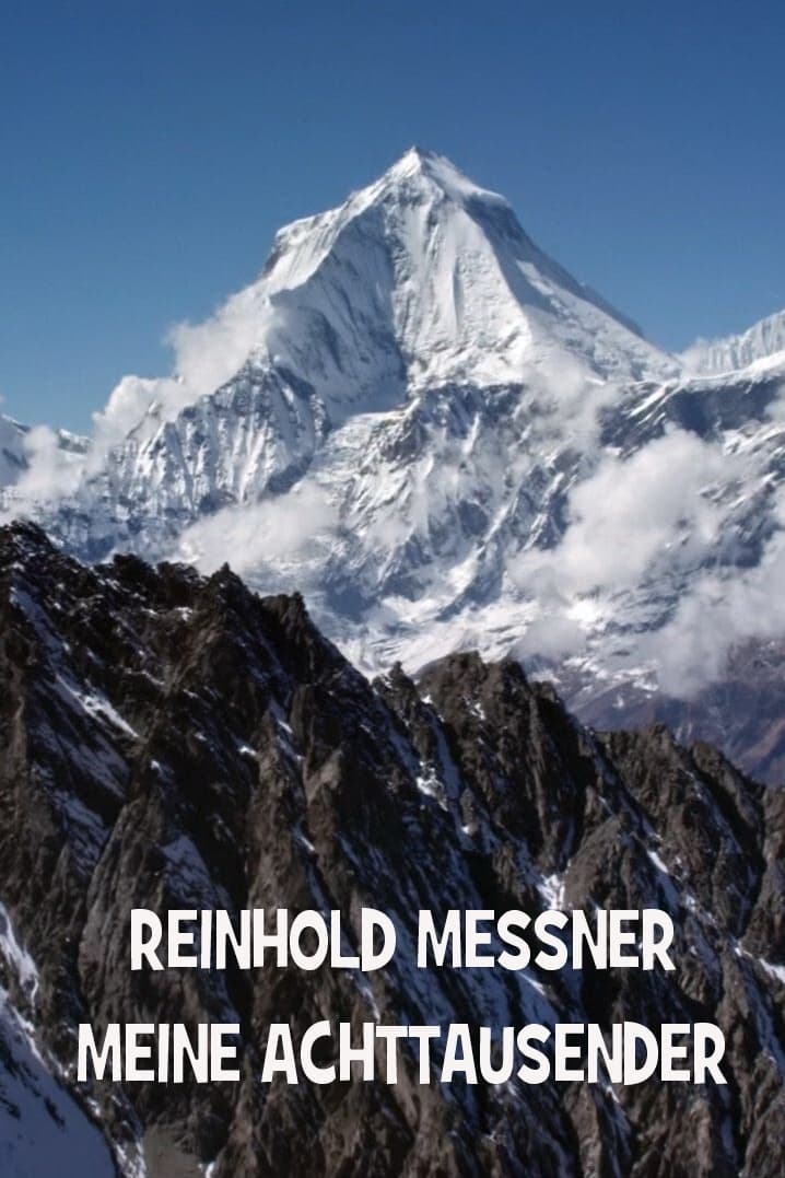 Meine Achttausender – Reinhold Messner
