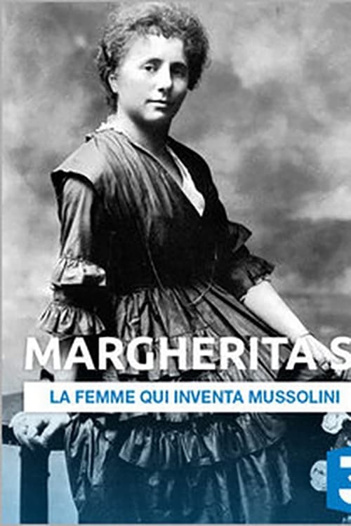 Margherita, The Woman Who Invented Mussolini