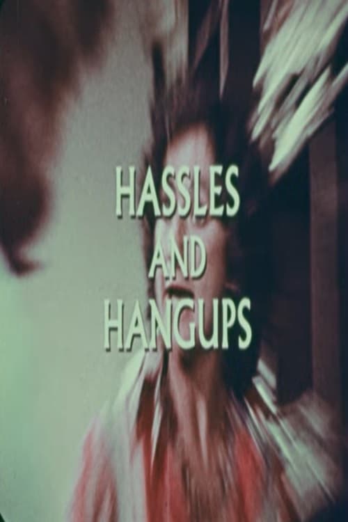 Hassles and Hangups