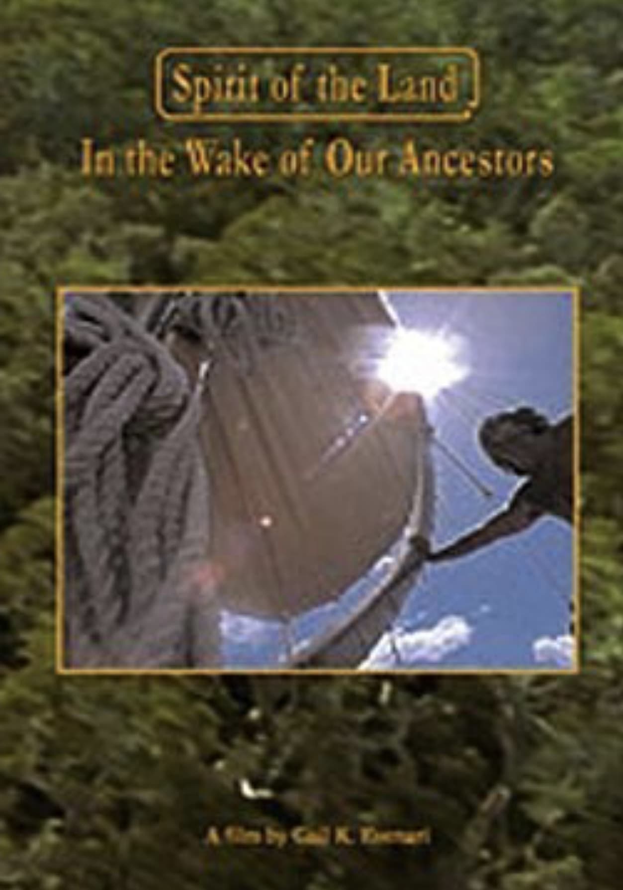 Spirit of the Land: In the Wake of Our Ancestors