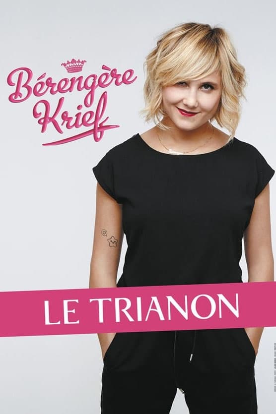 Bérengère Krief - Le Trianon