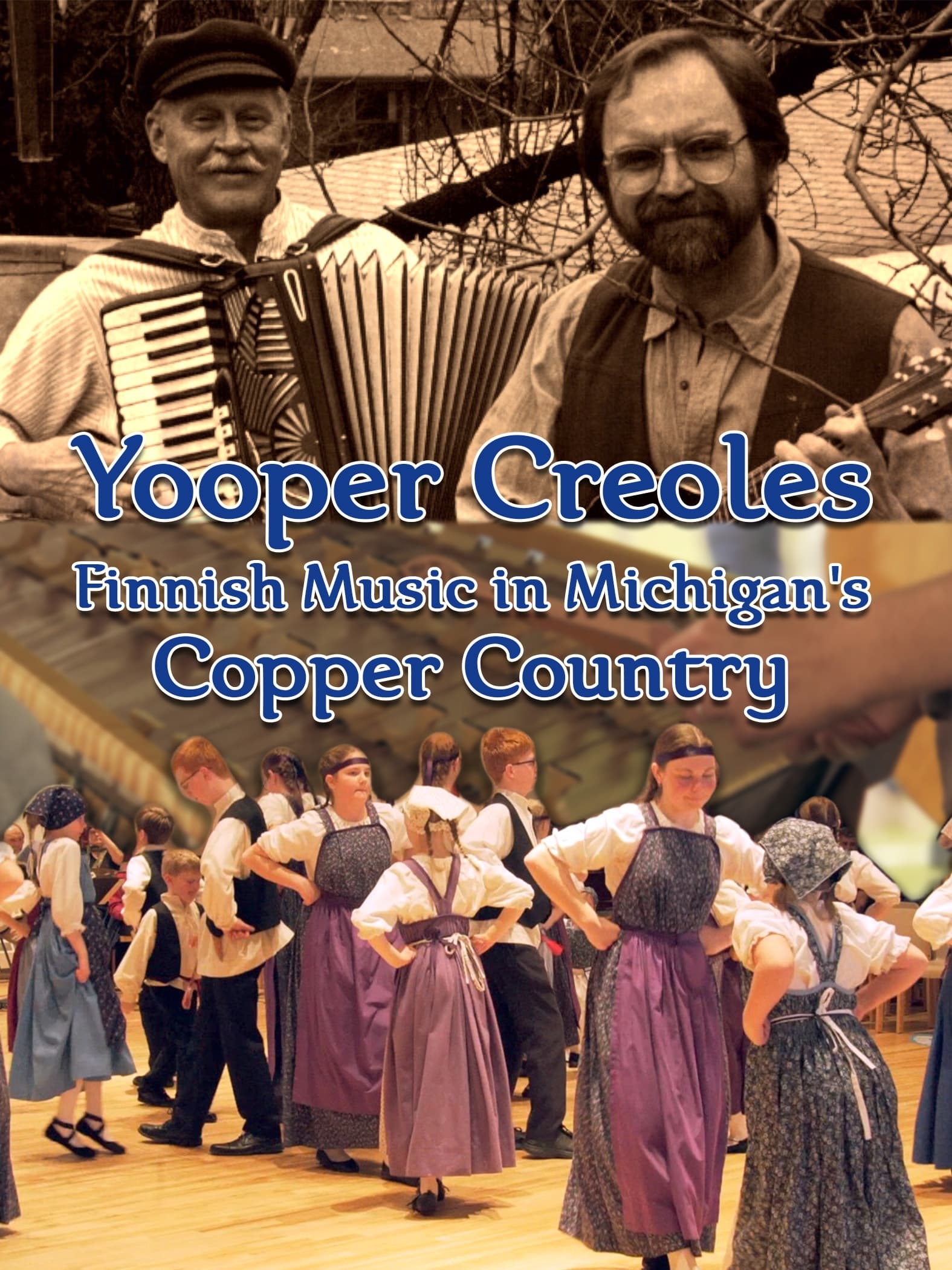 Yooper Creoles: Finnish Music in Michigan's Copper Country