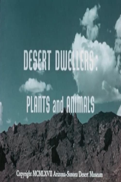 Desert Dwellers: Plants and Animals