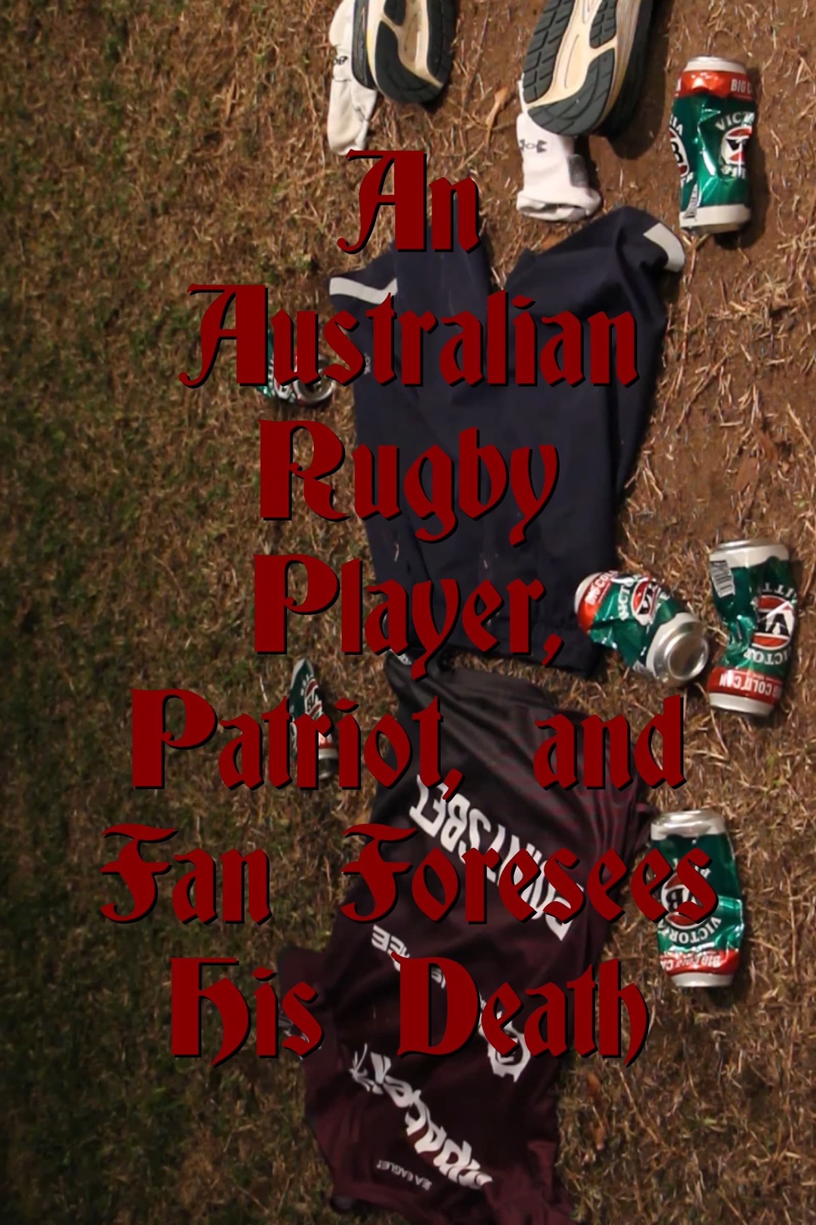 An Australian Rugby Player, Patriot, and Fan Foresees His Death
