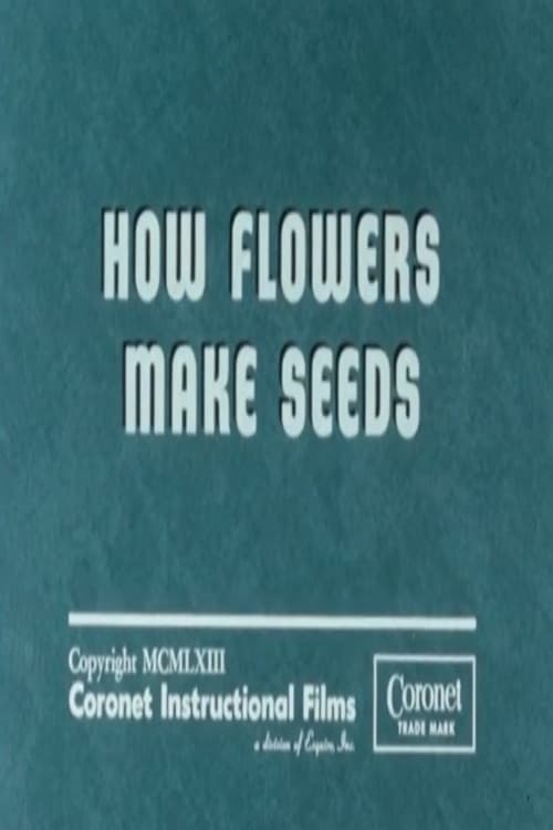 How Flowers Make Seeds
