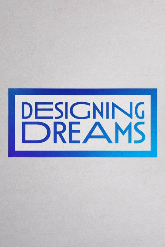 Designing Dreams