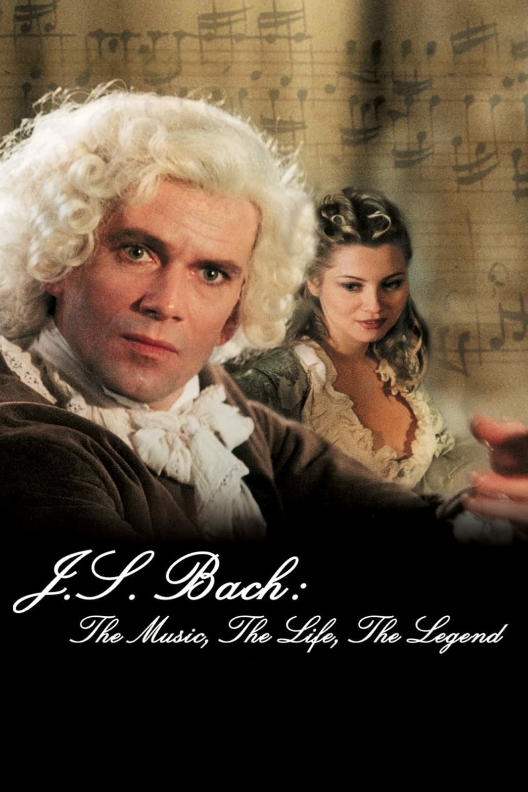 J.S. Bach: The Music, The Life, The Legend (2003)