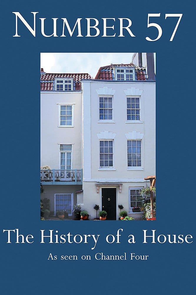 No 57: The History of a House