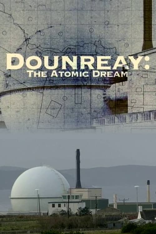 Dounreay: The Atomic Dream