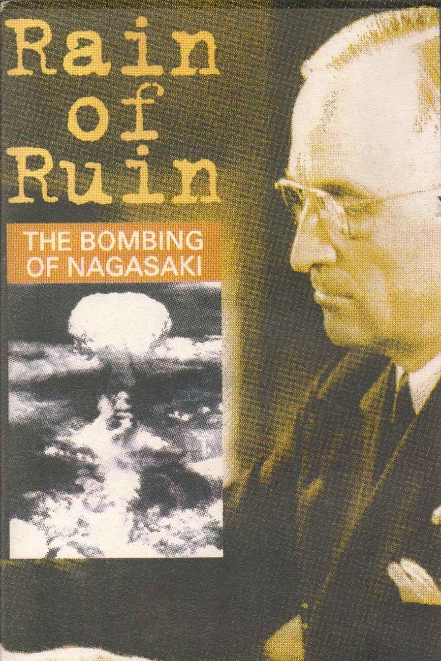 Rain of Ruin: The Bombing of Nagasaki