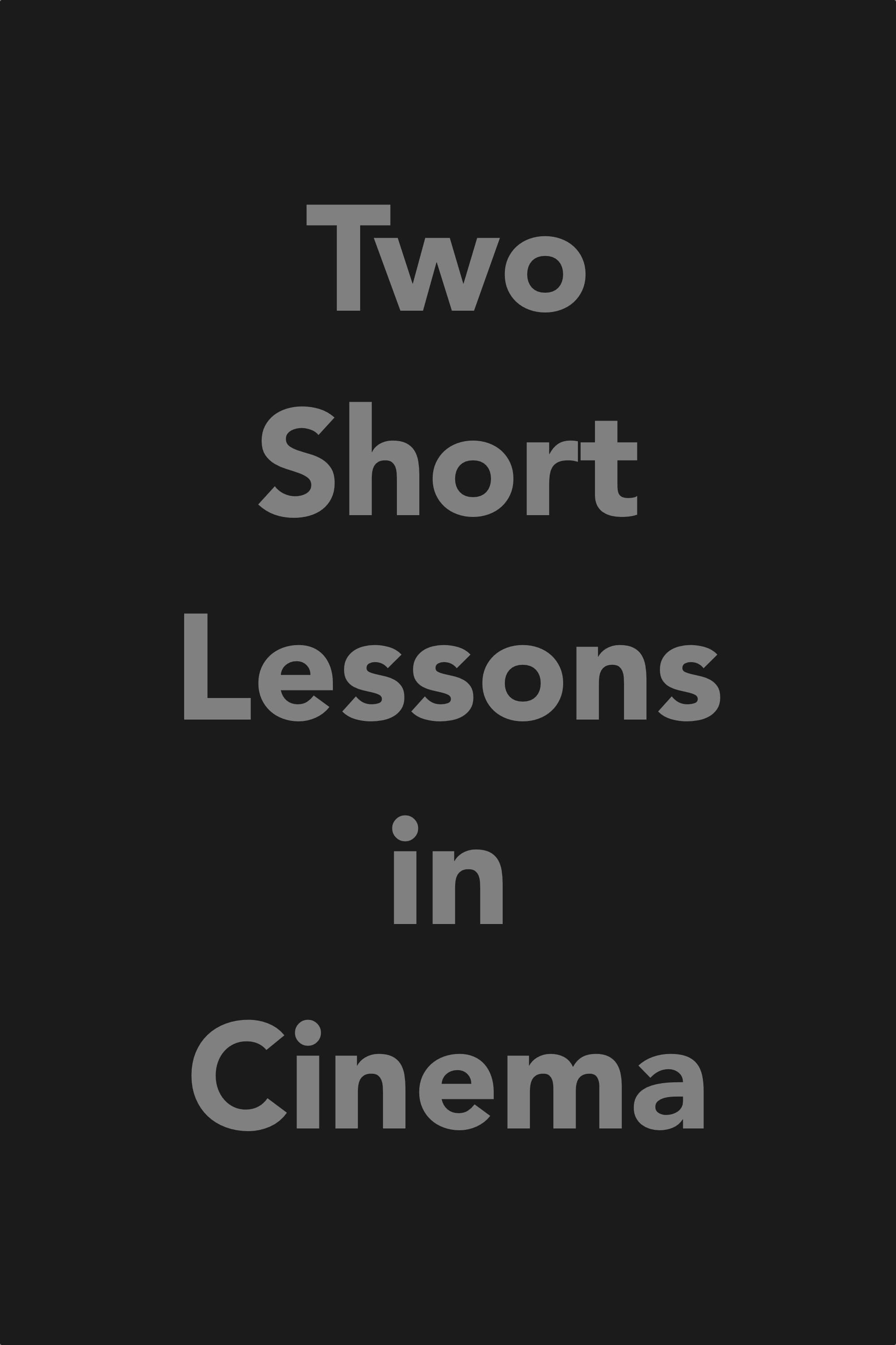 Two Short Lessons in Cinema