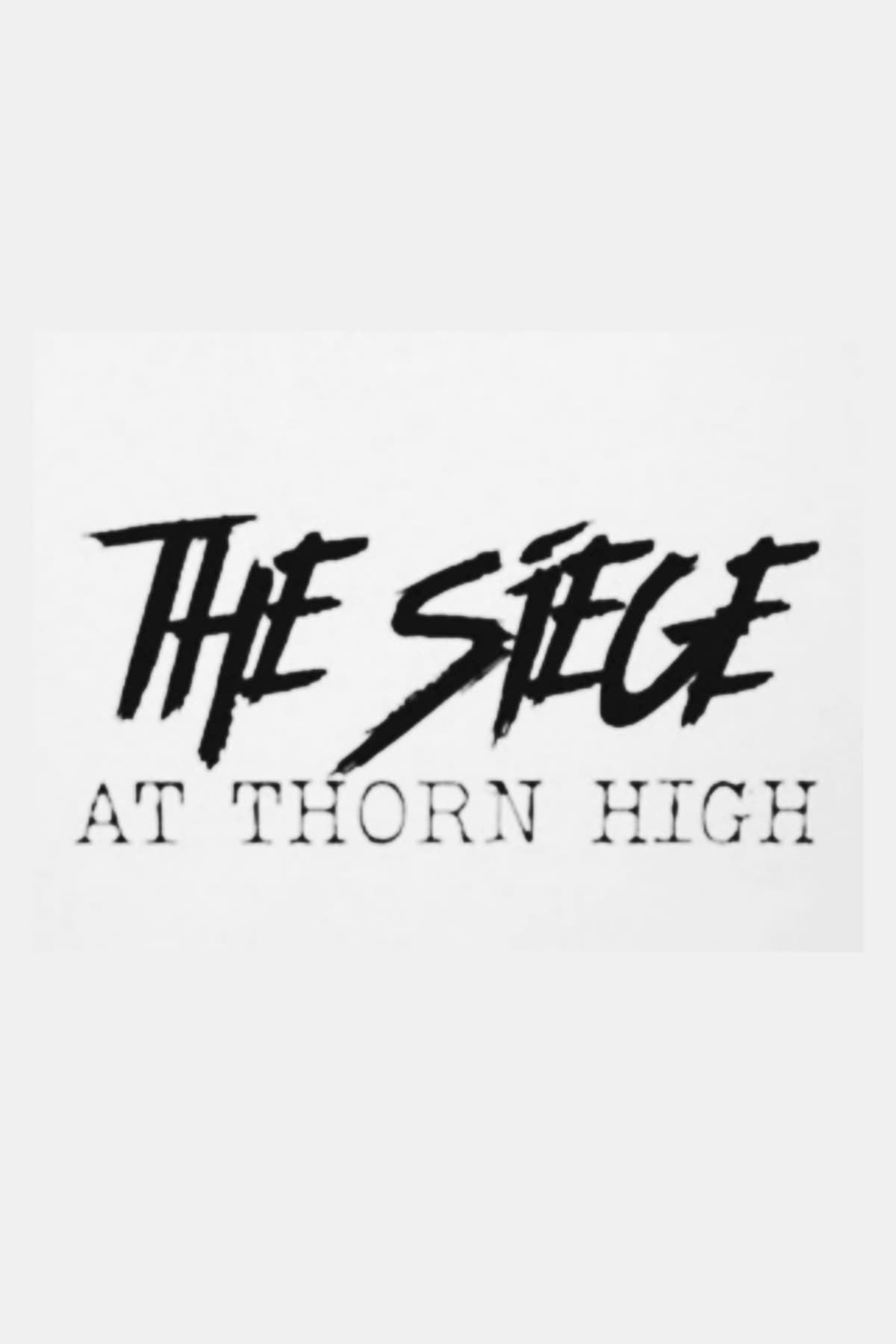 The Siege at Thorn High