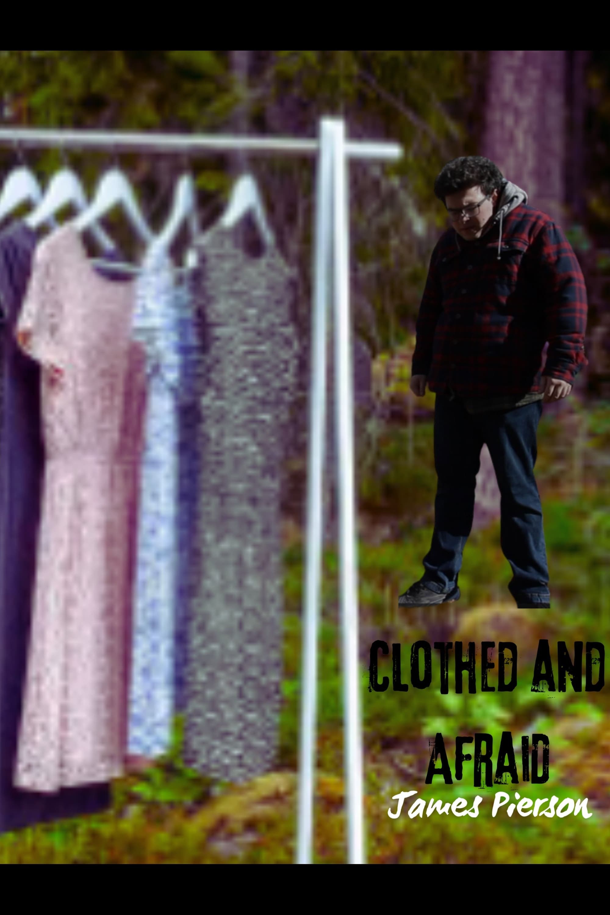 Clothed and Afraid