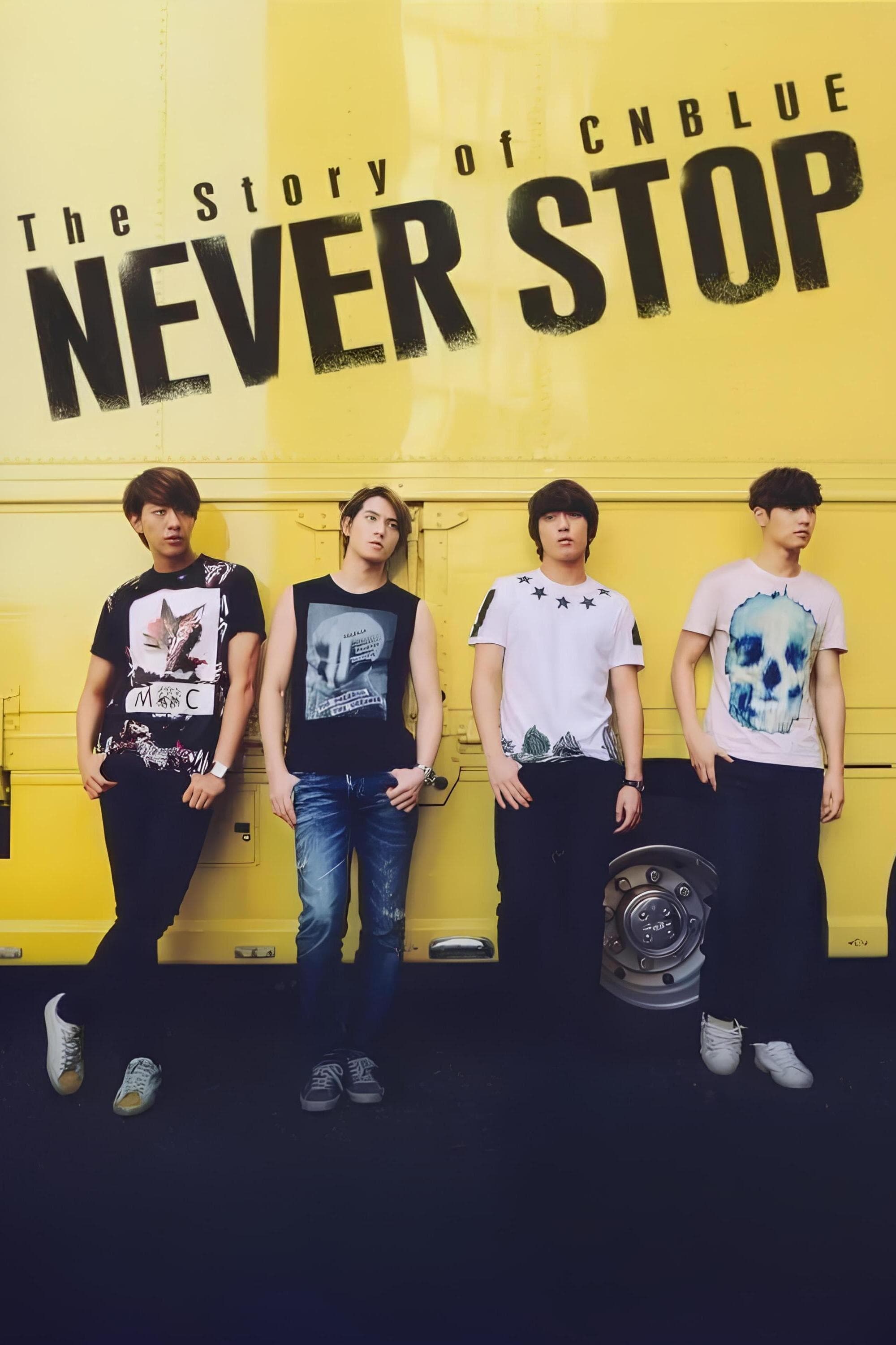 The Story of CNBLUE：NEVER STOP