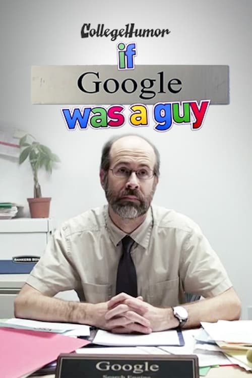 If Google Was a Guy