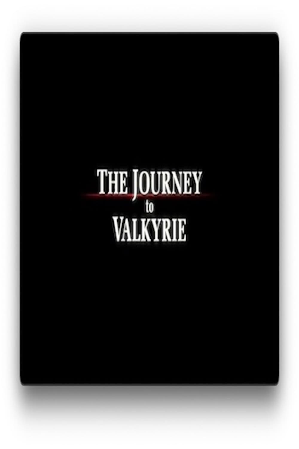 The Journey to Valkyrie