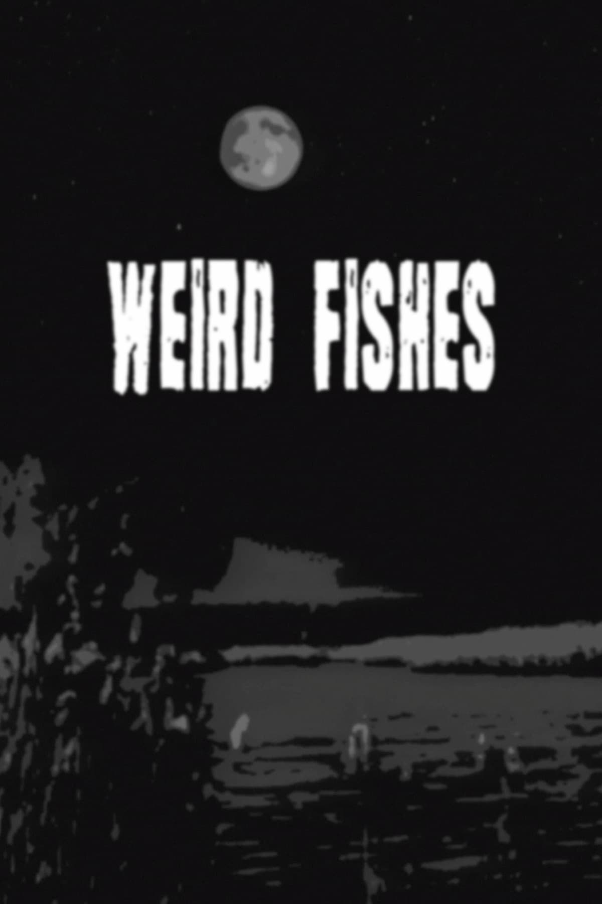 Weird Fishes