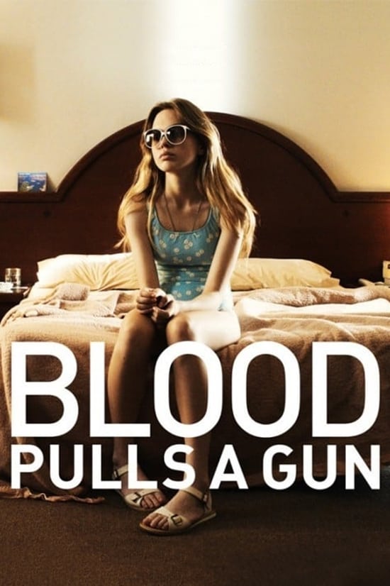 Blood Pulls a Gun (2014)