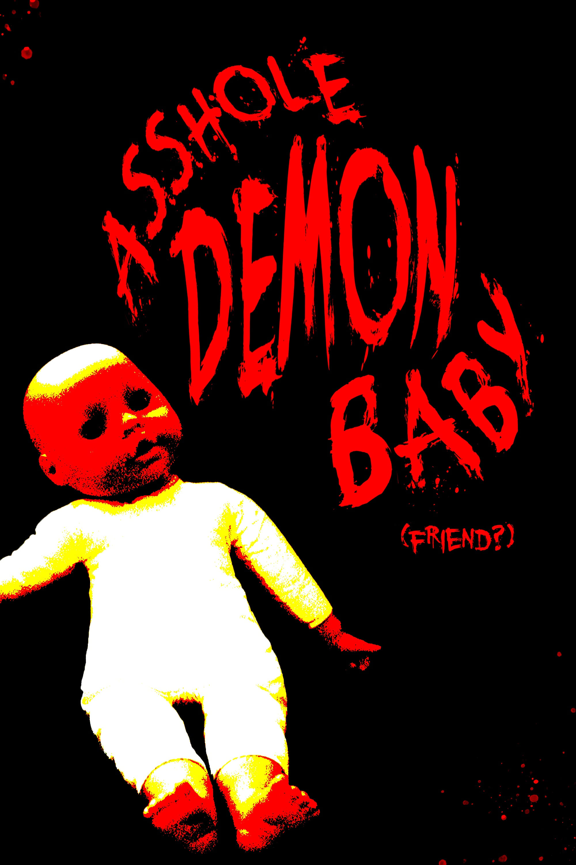 Asshole Demon Baby (friend?)